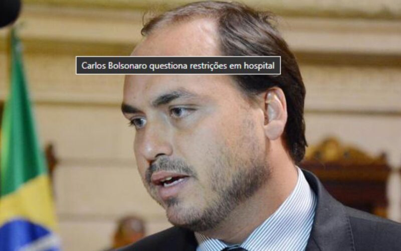 Carlos Bolsonaro questiona restrições hospitalares após nova cirurgia de Jair Bolsonaro